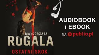 Ostatni skok Małgorzata Rogala Audiobook PL [upl. by Hembree]