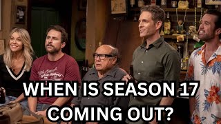 It’s Always Sunny Season 17 Everything We Know [upl. by Nilyarg]