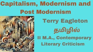 Capitalism Modernism and Post Modernism by Terry Eagleton Analytical Summary தமிழில் [upl. by Arianna]