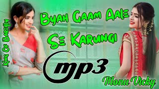 Byah Gaam Aale Te Karungi  Hard Bass Remix  New Haryanvi Ragni Song  Dj Monu Yadav Dj V M Music [upl. by Jahncke645]