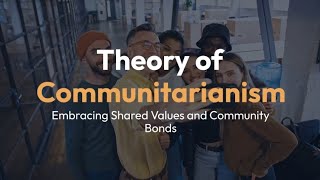 Theory of Communitarianism [upl. by Nishi]