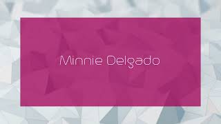 Minnie Delgado  appearance [upl. by Ociram]