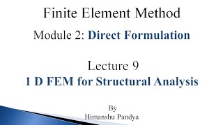 1 D FEM for Structural Analysis  Lecture 9  Finite Element Method language  Hindi [upl. by Dnivra462]