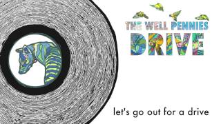 The Well Pennies  quotDrivequot Lyric Video [upl. by Laroy]