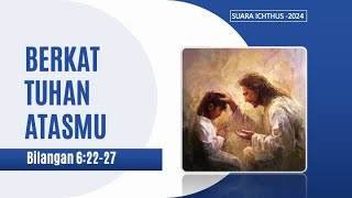 SUARA ICHTHUS quotBERKAT TUHAN ATASMUquot BILANGAN 62227 [upl. by Nnahgem]