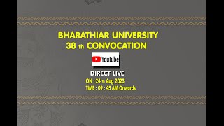 BHARATHIAR UNIVERSITY 38 th CONVOCATION [upl. by Nylesoj599]