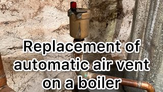 DIY replacement of boiler automatic air ventautomatic float vent [upl. by Ati]