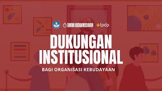 Dukungan Institusional bagi Keberlanjutan Organisasi Kebudayaan [upl. by Barker]