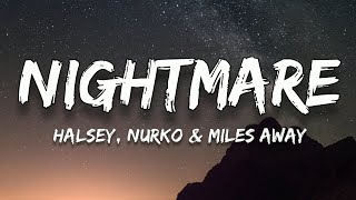 Halsey  Nightmare LyricsNurko amp Miles Away Remix [upl. by Haimrej]