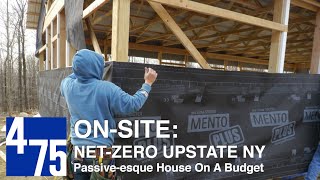 475 OnSite NetZero Upstate NY Passiveesque House On A Budget [upl. by Thorvald803]