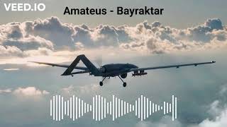 Amateus  Bayraktar Remix [upl. by Grail]