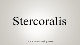 How To Say Stercoralis [upl. by Adebayo]