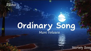 Ordinary Song by Marc Velasco ordinarysong marcvelasco lyricvideo [upl. by Brigg]