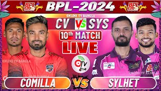 COMILLA VS SYLHET 10TH MATCH BPL 2024 LIVE COMMENTARY  CV VS SYS LIVE  ONLINE TV BANGLA [upl. by Nace801]