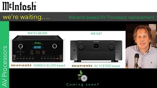 McIntosh werre waiting MX123 replacement AV Processor based on Marantz AV 10 [upl. by Firehs]