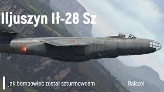 Iljuszyn Ił28Sz  jak z bombowca zrobić szturmowiec [upl. by Nivle]