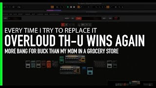 Overloud THU Wins Again  Best Amp Sim  Overloud THU vs Neural DSP  Overloud  Best Workflow [upl. by Herwin]