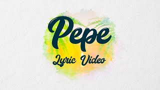 Sean Rii Sharzkii amp Jenieo  Pepe Official Lyric Video [upl. by Eruot639]