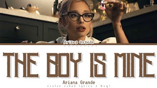 Ariana Grande THE BOY IS MINE Lyrics  Color Coded Lyrics [upl. by Meit]