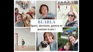 Blabla  Sport dentiste gastro et passion train [upl. by Wulfe474]