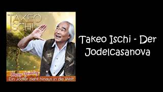 Takeo Ischi  Der Jodelcasanova [upl. by Erdreid660]