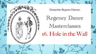 Regency Dance Steps No16 Hole in the wall [upl. by Nitsid75]