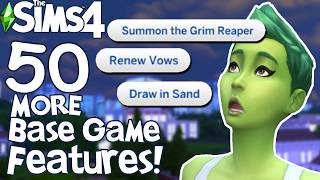 The Sims 4 50 MORE BASE GAME FEATURES You Might Not Know [upl. by Benis]