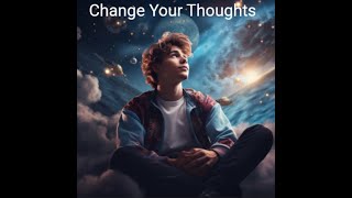 Change your Thoughts  Motivational [upl. by Catto]