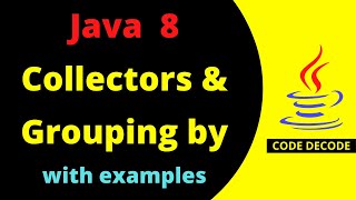 Java 8 Stream Collectors groupingBy Example  Java 8 coding Interview Questions amp AnswerCode Decode [upl. by Innob]