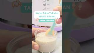 Kunci Bikin Tekstur MPASI Baby 6 Bulan [upl. by Enneyehc]