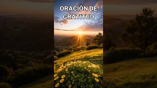 🙏 Oración de Gratitud Da Gracias a Dios Cada Día 🙌  Fe y Esperanza [upl. by Millan312]