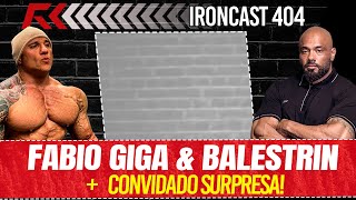 FABIO GIGA amp BALESTRIN TOGURO  IRONCAST 404 [upl. by Akerue]