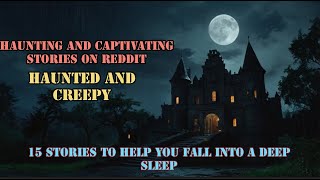 Compilation True Scary Stories From Reddit  Most Interesting Tale to Fall Asleep To [upl. by Sugihara]