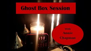 Annie Chapman Jack the Ripper Victim Ghost Box Session [upl. by Yatnuahc]