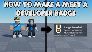 HOW TO MAKE A MEET A DEVELOPER BADGE  Roblox Studio Tutorial [upl. by Thisbee]