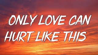 Only Love Can Hurt Like This  Paloma Faith Lyrics  Christina Perri Jason Mraz Mix Lyrics [upl. by Winter293]