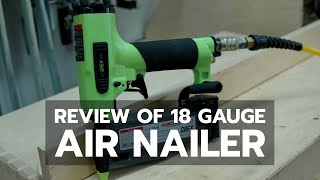 18 Gauge Air Nailer Review [upl. by Hunley]