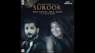 Suroor  Neha Kakkar amp Bilal Saeed  Official Video HIT SONGS [upl. by Odel426]