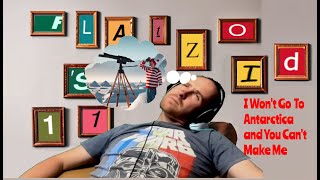 FlatZoid and His 11 Excuses Not Go To Antarctica To Prove The Flat Earth [upl. by Morty]