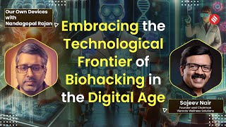 Embracing the Technological Frontier of Biohacking in the Digital Age [upl. by Eive]