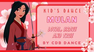 Childrens Ballet Dance  Mulan  Loyal Brave and True [upl. by Medin]