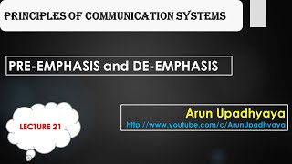 LECTURE 21 PRE EMPHASIS and DE EMPHASIS PREEMPHASIS DEEMPHASIS NOISE NOISEINFM FM [upl. by Rebba20]