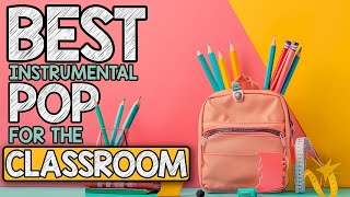 Best Instrumental Pop Music for the Classroom  2 Hours [upl. by Naquin]