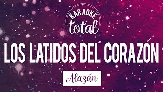 Los latidos del corazón  Alazán  Karaoke sin coros [upl. by Roldan]