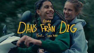 Einár x Sara Kurt  Dans från dig Officiell musikvideo [upl. by Vasiliu]