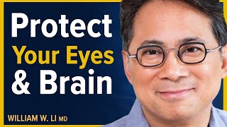 Top Foods That Protect Your Vision amp Boost Brain Health As You Age  Dr William Li [upl. by Aicilev229]