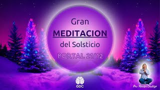 Gran Meditacion Solsticio  Portal 2112  GDC 2023 [upl. by Drawd]