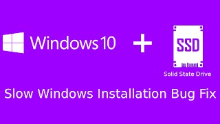 Windows 10 Slow Install on SSD FIX [upl. by Nelli242]