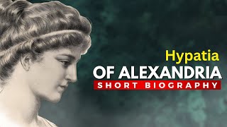 HYPATIA of Alexandria  Brilliant Mathematician and Neoplatonist [upl. by Palma325]