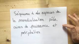 Séquence 4 Les espaces de la mondialisation  pôles aires de puissance et périphéries [upl. by Aynot]